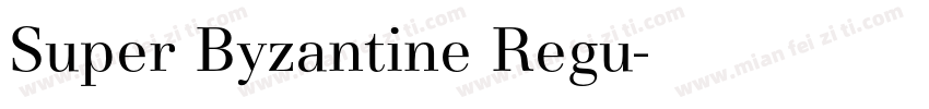 Super Byzantine Regu字体转换